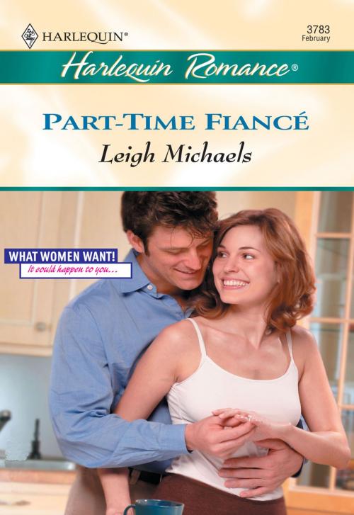 Cover of the book Part-Time Fiance by Leigh Michaels, Harlequin