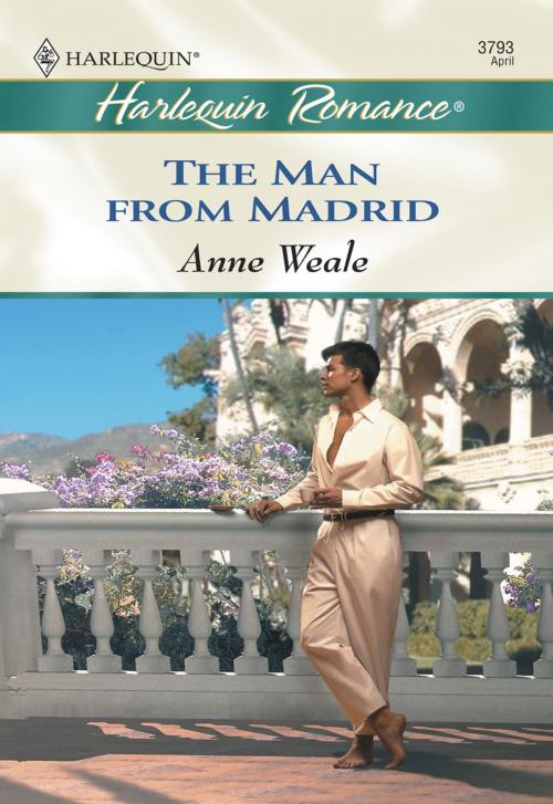 Cover of the book The Man From Madrid by Anne Weale, Harlequin