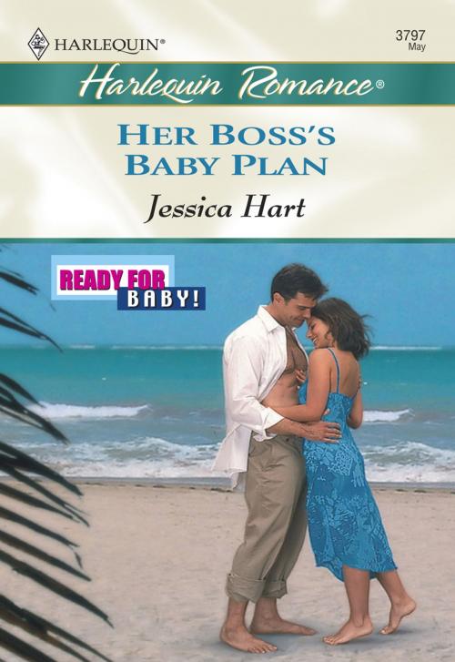 Cover of the book HER BOSS'S BABY PLAN by Jessica Hart, Harlequin