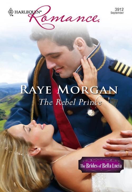 Cover of the book The Rebel Prince by Raye Morgan, Harlequin