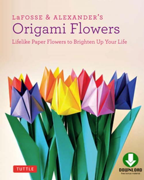 Cover of the book LaFosse & Alexander's Origami Flowers Ebook by Michael G. LaFosse, Richard L. Alexander, Tuttle Publishing
