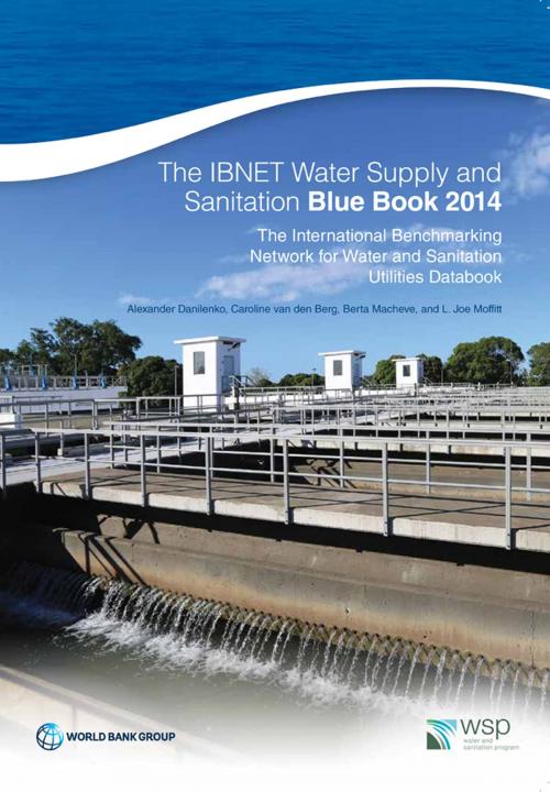 Cover of the book The IBNET Water Supply and Sanitation Blue Book 2014 by Alexander Danilenko, Caroline van den Berg, Berta Macheve, L. Joe Moffitt, World Bank Publications