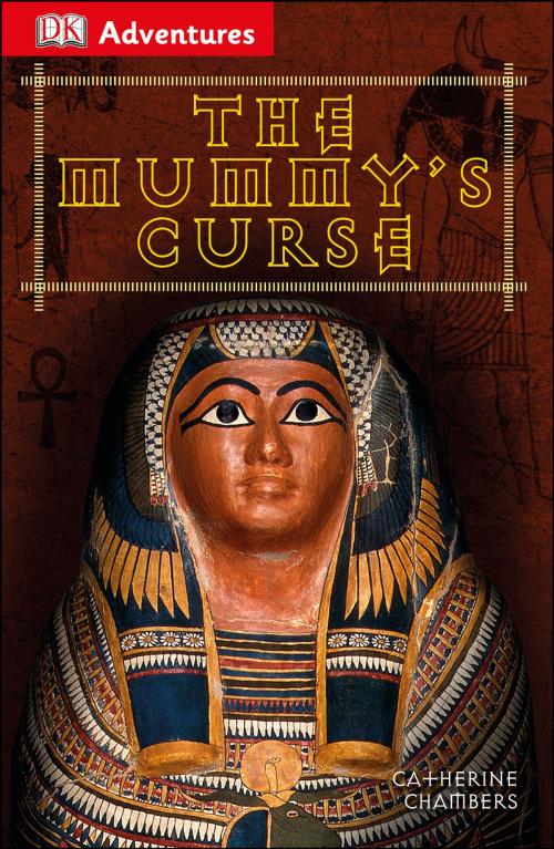Cover of the book DK Adventures: The Mummy's Curse by Catherine Chambers, DK Publishing