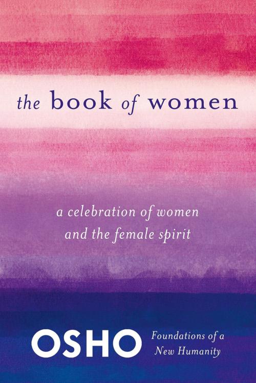 Cover of the book The Book of Women by Osho, St. Martin's Press