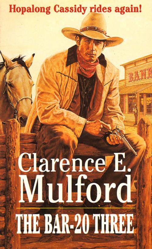 Cover of the book Bar-20 Three by Clarence E. Mulford, Tom Doherty Associates