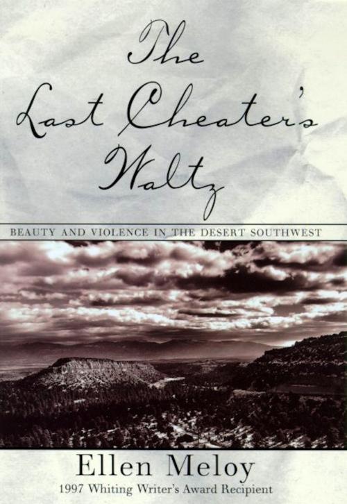 Cover of the book The Last Cheater's Waltz by Ellen Meloy, Henry Holt and Co.