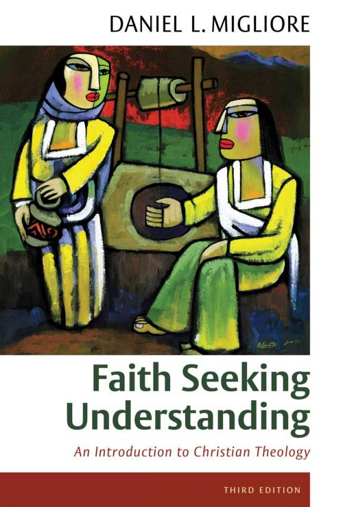 Cover of the book Faith Seeking Understanding by Daniel L. Migliore, Wm. B. Eerdmans Publishing Co.
