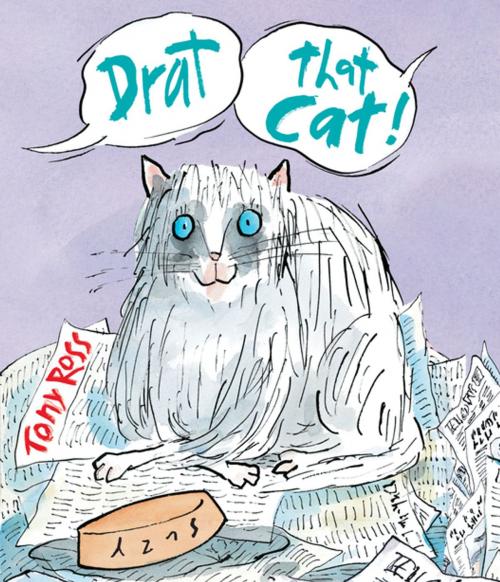 Cover of the book Drat That Cat! by Tony Ross, Andersen Press USA