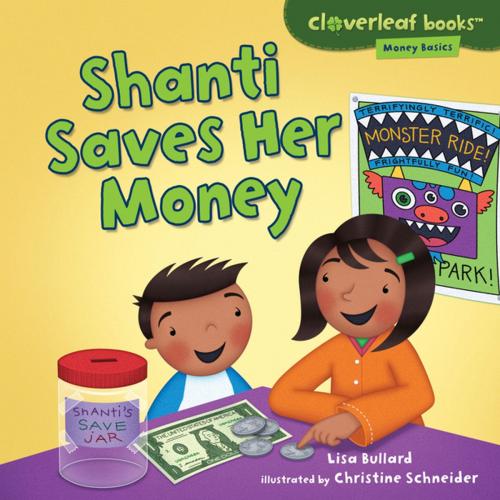 Cover of the book Shanti Saves Her Money by Lisa Bullard, Lerner Publishing Group