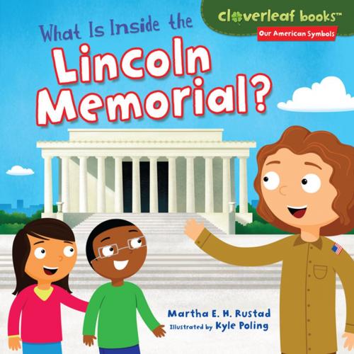 Cover of the book What Is Inside the Lincoln Memorial? by Martha E. H. Rustad, Lerner Publishing Group