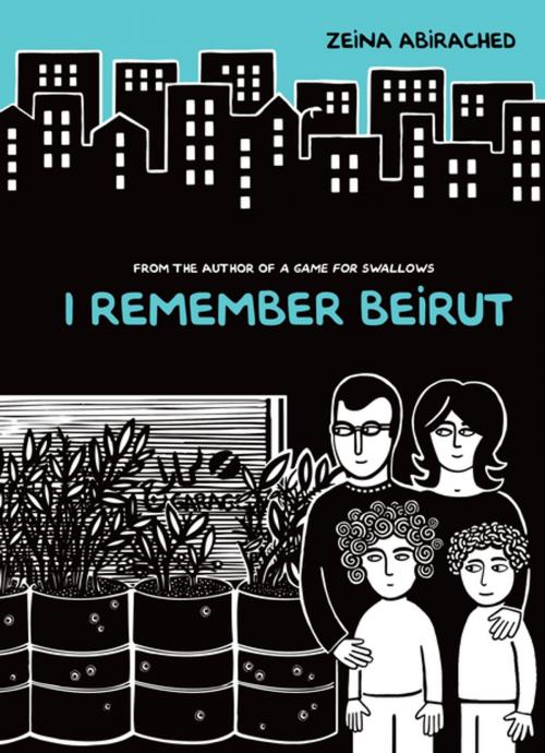 Cover of the book I Remember Beirut by Zeina Abirached, Lerner Publishing Group