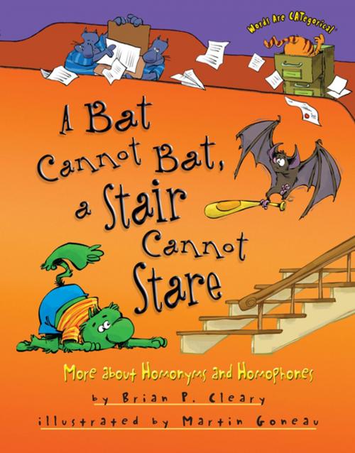 Cover of the book A Bat Cannot Bat, a Stair Cannot Stare by Brian P. Cleary, Lerner Publishing Group