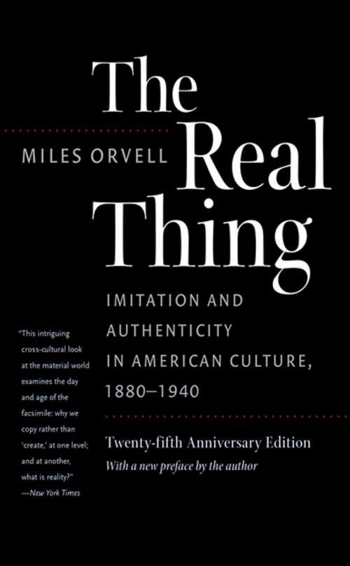 Cover of the book The Real Thing by Miles Orvell, The University of North Carolina Press