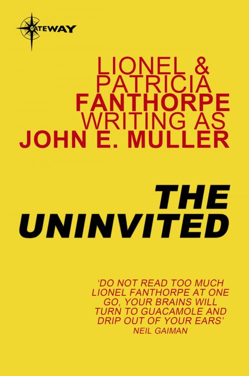 Cover of the book The Uninvited by Lionel Fanthorpe, John E. Muller, Patricia Fanthorpe, Orion Publishing Group