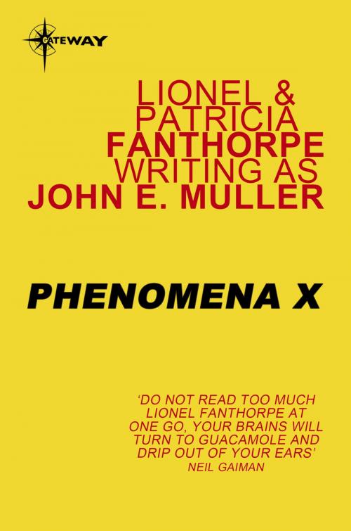 Cover of the book Phenomena X by Lionel Fanthorpe, John E. Muller, Patricia Fanthorpe, Orion Publishing Group