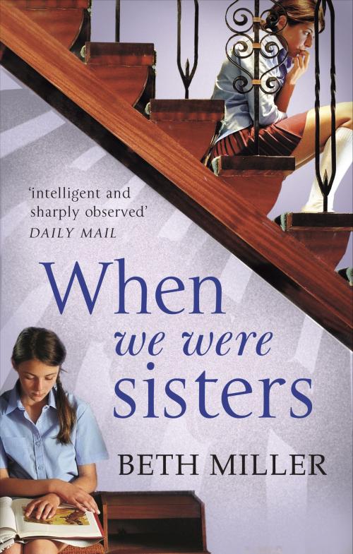 Cover of the book When We Were Sisters by Beth Miller, Ebury Publishing