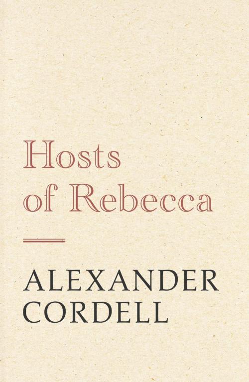 Cover of the book Hosts of Rebecca by Alexander Cordell, Hodder & Stoughton