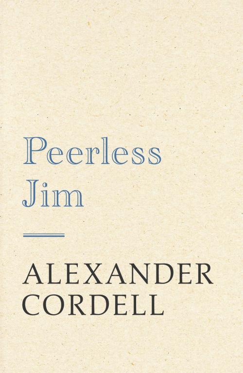 Cover of the book Peerless Jim by Alexander Cordell, Hodder & Stoughton