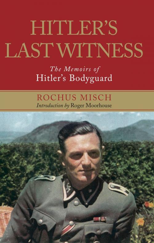 Cover of the book Hitler's Last Witness by Rochus Misch, Frontline Books