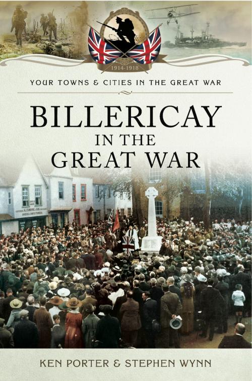 Cover of the book Billericay in the Great War by Stephen John Wynn, Kenneth Frederick Porter, Pen and Sword