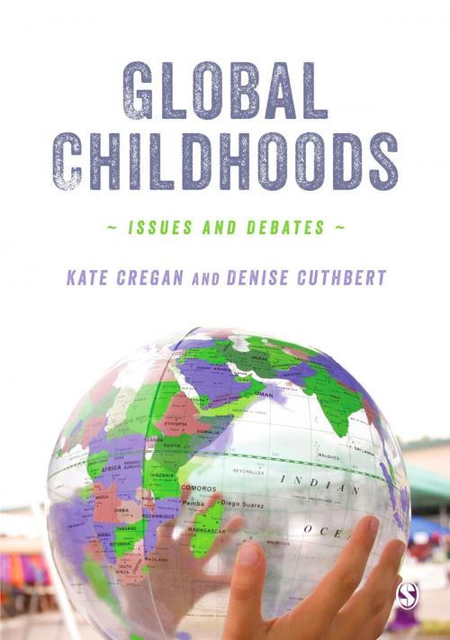 Cover of the book Global Childhoods by Kate Cregan, Denise Cuthbert, SAGE Publications
