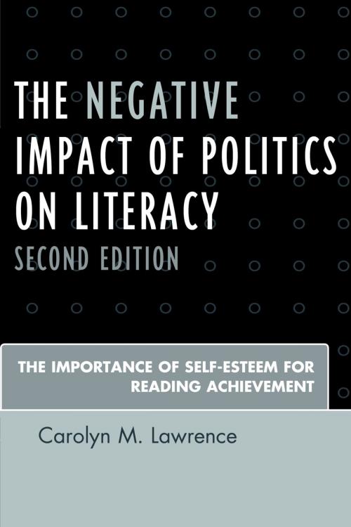 Cover of the book The Negative Impact of Politics on Literacy by Carolyn M. Lawrence, Rowman & Littlefield Publishers