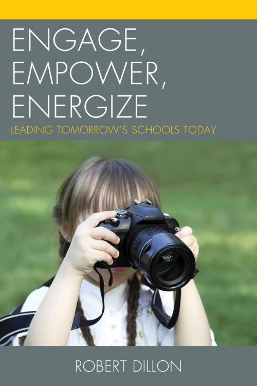 Cover of the book Engage, Empower, Energize by Robert Dillon, Rowman & Littlefield Publishers