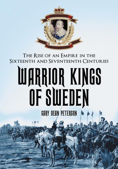 Cover of the book Warrior Kings of Sweden by Gary Dean Peterson, McFarland & Company, Inc., Publishers