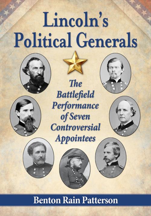 Cover of the book Lincoln's Political Generals by Benton Rain Patterson, McFarland & Company, Inc., Publishers