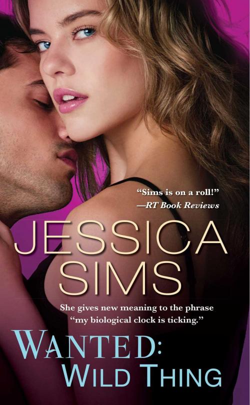 Cover of the book Wanted: Wild Thing by Jessica Sims, Pocket Books