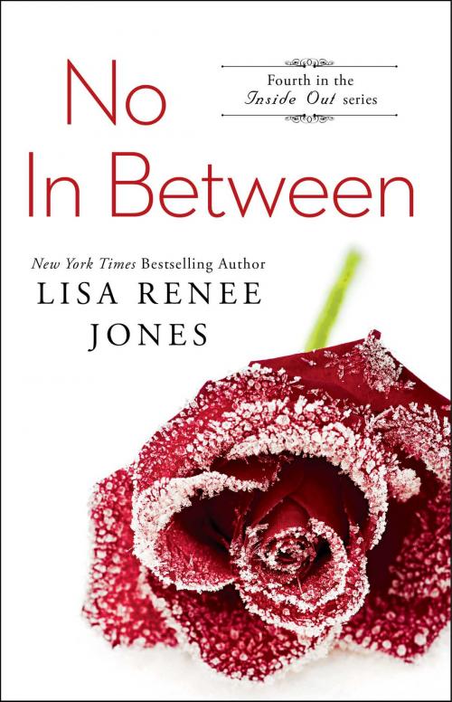 Cover of the book No In Between by Lisa Renee Jones, Gallery Books