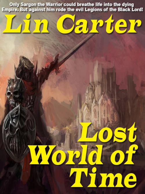 Cover of the book Lost World of Time by Lin Carter, Wildside Press LLC