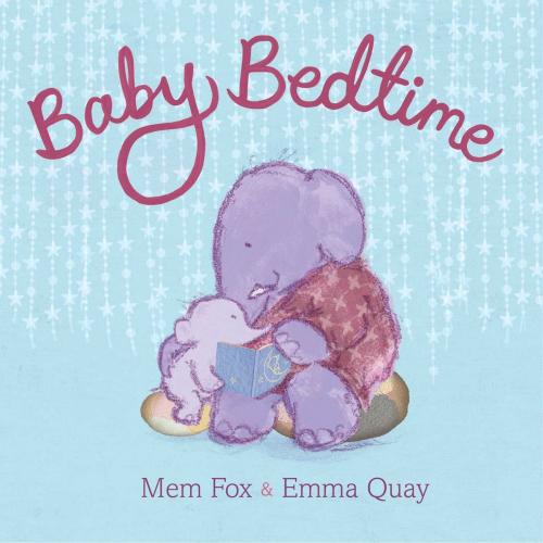 Cover of the book Baby Bedtime by Mem Fox, Beach Lane Books