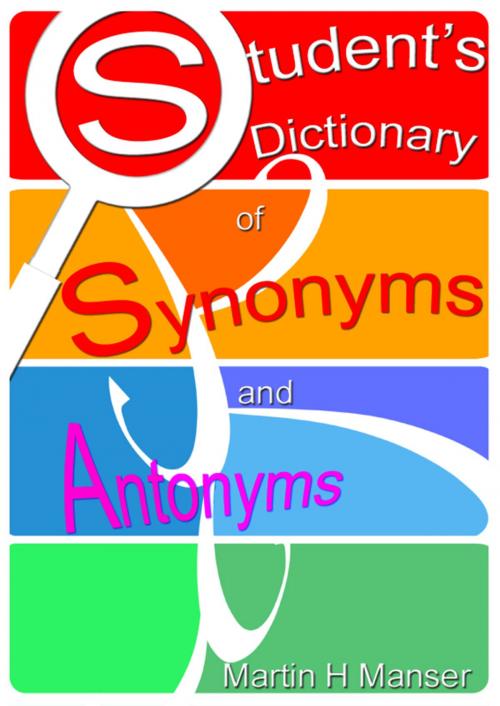 Cover of the book Student’s Dictionary of Synonyms and Antonyms by Martin H Manser, BookBaby