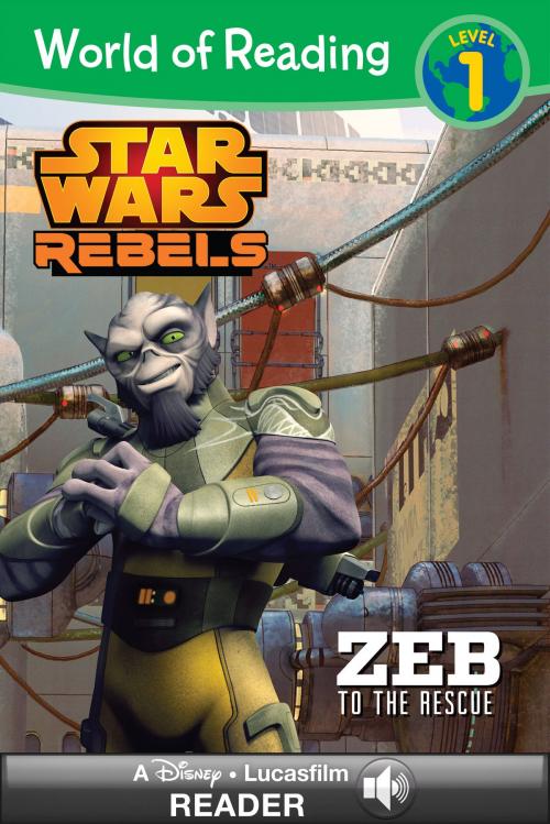 Cover of the book World of Reading Star Wars Rebels: Zeb to the Rescue by Lucasfilm Press, Disney Book Group