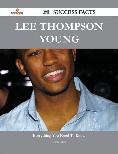 Cover of the book Lee Thompson Young 34 Success Facts - Everything you need to know about Lee Thompson Young by Diane Oneil, Emereo Publishing