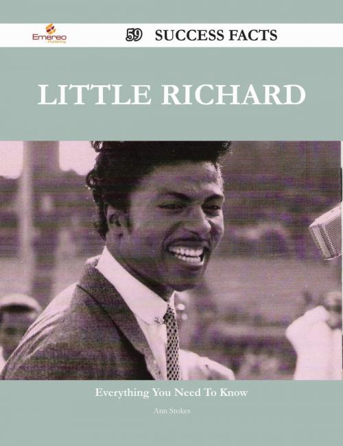 Cover of the book Little Richard 59 Success Facts - Everything you need to know about Little Richard by Ann Stokes, Emereo Publishing