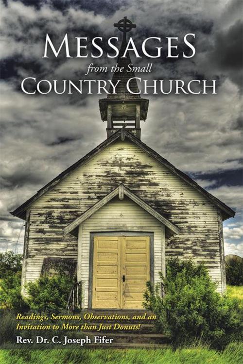 Cover of the book Messages from the Small Country Church by Rev. Dr. C. Joseph Fifer, WestBow Press