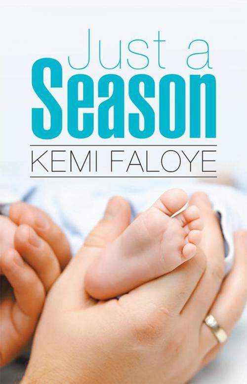 Cover of the book Just a Season by Kemi Faloye, WestBow Press