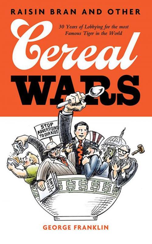 Cover of the book Raisin Bran and Other Cereal Wars by George Franklin, iUniverse