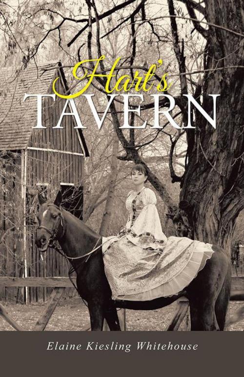Cover of the book Hart's Tavern by Elaine Kiesling Whitehouse, iUniverse