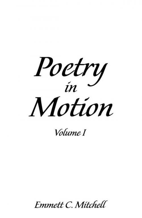 Cover of the book Poetry in Motion by Emmett C. Mitchell, iUniverse