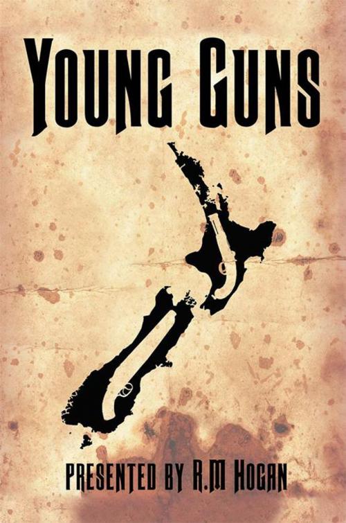 Cover of the book Young Guns by R.M Hogan, Xlibris NZ
