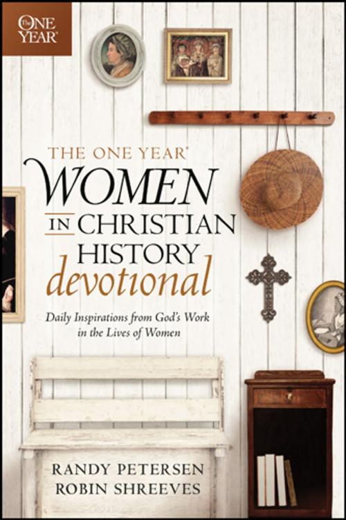 Cover of the book The One Year Women in Christian History Devotional by Randy Petersen, Robin Shreeves, Tyndale House Publishers, Inc.