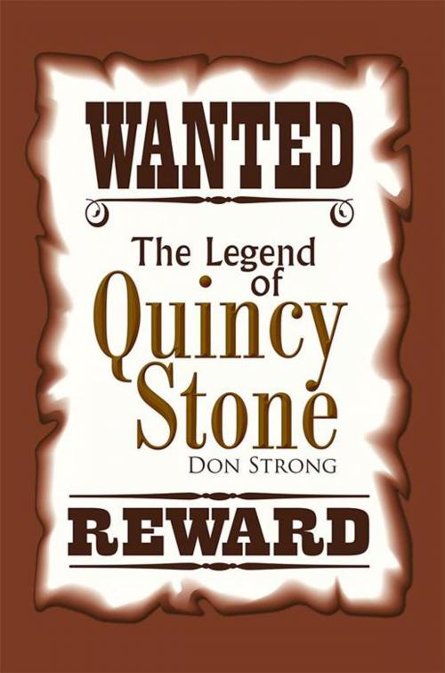 Cover of the book The Legend of Quincy Stone by Don Strong, AuthorHouse