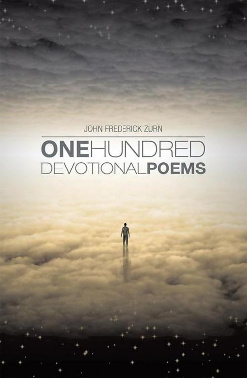 Cover of the book One Hundred Devotional Poems by John Frederick Zurn, AuthorHouse