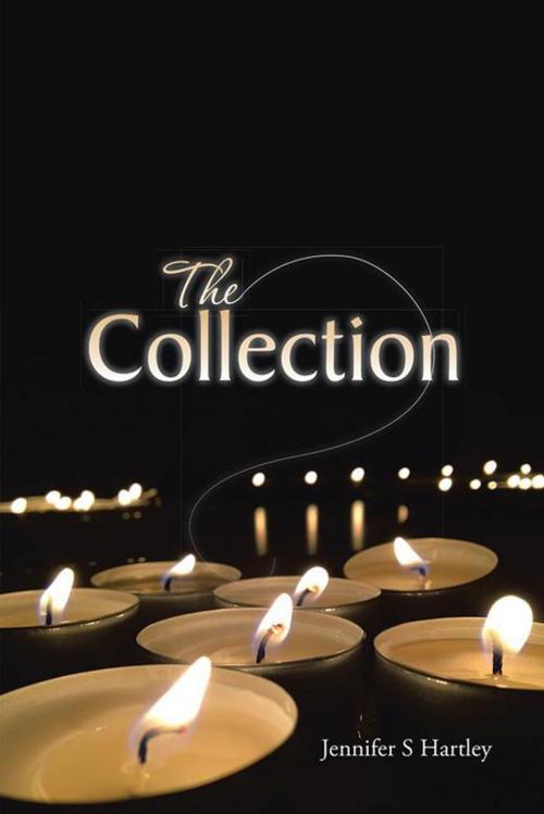 Cover of the book The Collection by Jennifer S Hartley, AuthorHouse UK