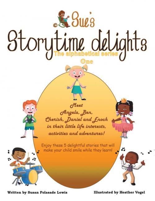 Cover of the book Sue’s Storytime Delights by Susan Folasade Lewis, AuthorHouse UK
