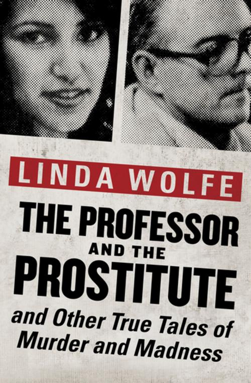Cover of the book The Professor and the Prostitute by Linda Wolfe, Open Road Media