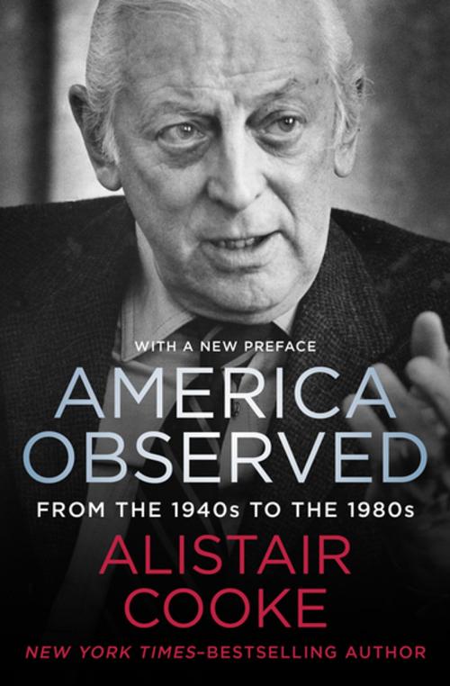 Cover of the book America Observed by Alistair Cooke, Open Road Media